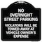 Signmission No Overnight Street Parking Violators Will Be Towed Away at Vehicle Owners Expense, BW-1818-23823 A-DES-BW-1818-23823 - alternate 1